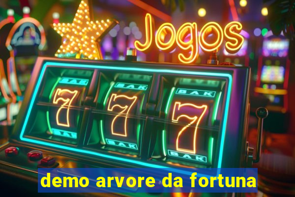 demo arvore da fortuna